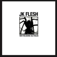 JK Flesh - New Religions Old Rules