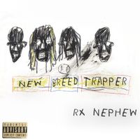 RXKNephew - New Breed Trapper