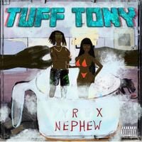 RXKNephew - Tuff Tony