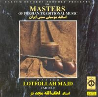 لطف&zwnj;الله مجد [Lotfollah Majd] - The Masters of Persian Traditional Music 1: Tar Solo