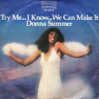 Donna Summer - Try Me&hellip; I Know We Can Make It