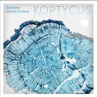 Oleś Brothers & Dominik Strycharski - Koptycus