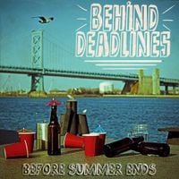Behind Deadlines - Before Summer Ends