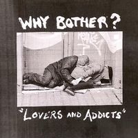Why Bother? - Lovers and Addicts