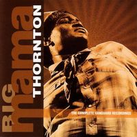 Big Mama Thornton - The Complete Vanguard Recordings