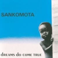 Sankomota - Dreams Do Come True