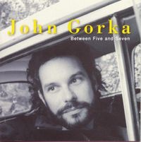 John Gorka - Between Five and Seven