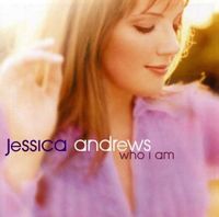 Jessica Andrews - Who I Am
