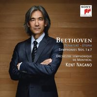 Kent Nagano - Beethoven: Symphonies Nos. 1 & 7 (D&eacute;parture / Utopia)