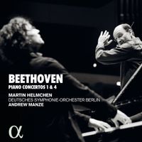 Deutsches Symphonie-Orchester Berlin / Andrew Manze / Martin Helmchen - Piano Concertos 1 & 4