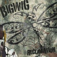 Bigwig - Reclamation