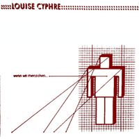 Louise Cyphre - wenn wir menschen