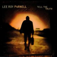Lee Roy Parnell - Tell the Truth