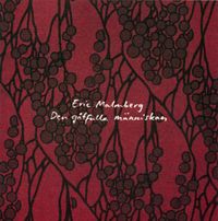 Eric Malmberg - Den g&aring;tfulla m&auml;nniskan