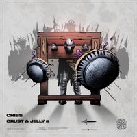Chibs - Crust & Jelly