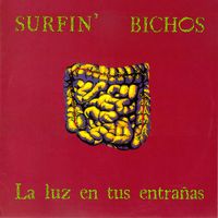 Surfin' Bichos - La luz en tus entra&ntilde;as