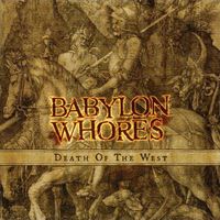 Babylon Whores - Death of the West