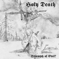 Holy Death - Triumph of Evil