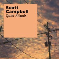Scott Campbell - Quiet Rituals