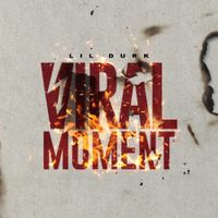 Lil Durk - Viral Moment