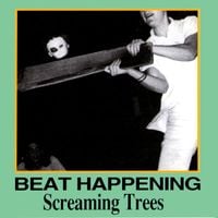 Beat Happening / Screaming Trees - Beat Happening / Screaming Trees