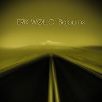 Erik W&oslash;llo - Sojourns
