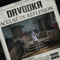 Davodka - Accus&eacute; de r&eacute;flexion