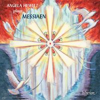 Angela Hewitt - Angela Hewitt Plays Messiaen