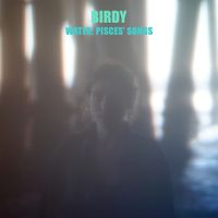 Birdy - Water: Pisces' Songs