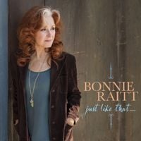 Bonnie Raitt - Just Like That&hellip;