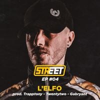 L'Elfo - STREET EP #04