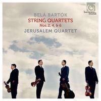Jerusalem Quartet - B&eacute;la Bart&oacute;k: String Quartets Nos. 2, 4, & 6