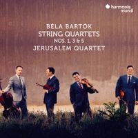 Jerusalem Quartet - B&eacute;la Bart&oacute;k: String Quartets Nos. 1, 3 & 5