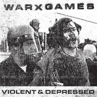WARxGAMES - Violent & Depressed