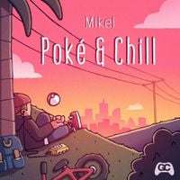 Mikel - Pok&eacute; & Chill