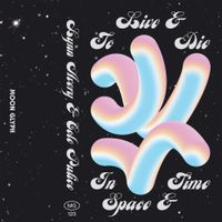 Lynn Avery & Cole Pulice - To Live & Die in Space & Time