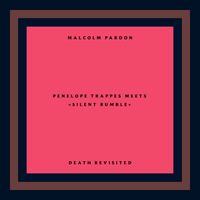 Malcolm Pardon - Penelope Trappes Death Revisited