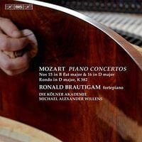 Die K&ouml;lner Akademie / Michael Alexander Willens / Ronald Brautigam - Mozart: Piano Concertos Nos. 15 in B flat major & 16 in D major; Rondo in D major