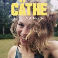 C&auml;the - Chill Out Punk