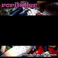 Rorikiller - Torn Apart by the Tentacle