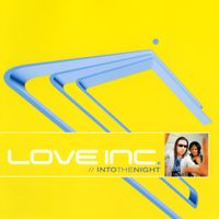 Love Inc. - Into The Night