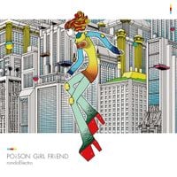 POiSON GiRL FRiEND - rondoElectro