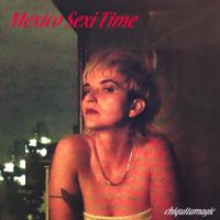 Chiquita Magic - Mexico Sexi Time