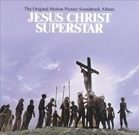 Andrew Lloyd Webber & Tim Rice - Jesus Christ Superstar (The Original Motion Picture Soundtrack Album)