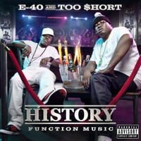 E-40 & Too Short - History: Function Music