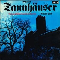 Vienna Philharmonic Orchestra / Georg Solti / Hans Sotin / Helga Dernesch / Ren&eacute; Kollo - Wagner: Tannh&auml;user