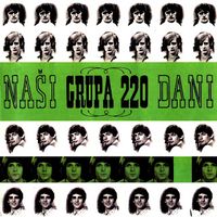 Grupa 220 - Na&scaron;i Dani