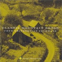 Various Artists - Classic Mountain Songs from Smithsonian Folkways