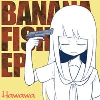 Hawawa - Bananafish EP
