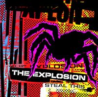 The Explosion - Steal This